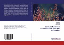 Ocimum basilicum L.Production,some agro techniques - Abbas, Zafar;Kumar, Arvind;Husain, Dildar