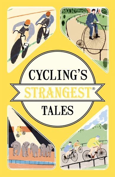 Cycling's Strangest Tales Cycling's Strangest Tales