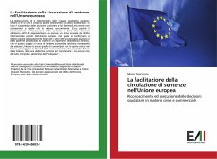 La facilitazione della circolazione di sentenze nell'Unione europea - Giacalone, Marco
