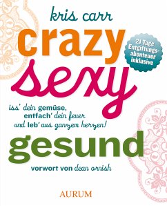 Crazy, sexy, gesund (eBook, ePUB) - Carr, Kris