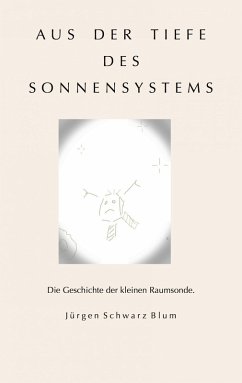 Aus der Tiefe des Sonnensystems (eBook, ePUB) - Schwarz Blum, Jürgen