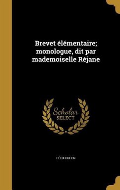 Brevet élémentaire; monologue, dit par mademoiselle Réjane