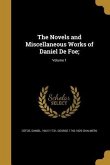The Novels and Miscellaneous Works of Daniel De Foe;; Volume 1