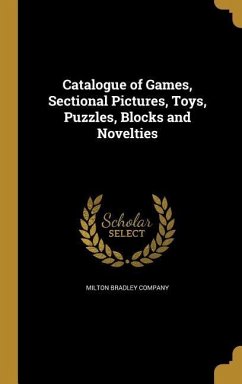 Catalogue of Games, Sectional Pictures, Toys, Puzzles, Blocks and Novelties