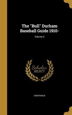 The &quote;Bull&quote; Durham Baseball Guide 1910-; Volume 2