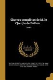 OEuvres complètes de M. le C[om]te de Buffon ..; Tome 8