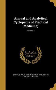 Annual and Analytical Cyclopedia of Practical Medicine;; Volume 4