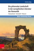 Die pittoreske Landschaft in der europäischen Literatur der Romantik