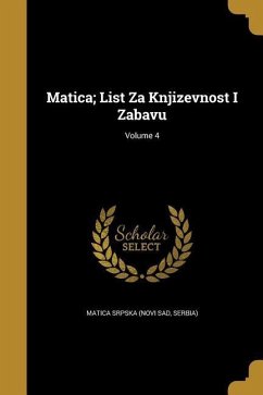 Matica; List Za Knjiz&#780;evnost I Zabavu; Volume 4