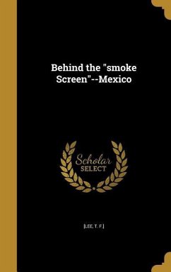 Behind the &quote;smoke Screen&quote;--Mexico