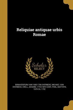 Reliquiae antiquae urbis Romae - Overbeke, Bonaventura Van; Overbeke, Michael Van