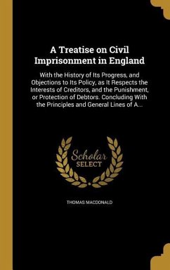 A Treatise on Civil Imprisonment in England