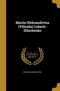 Mariia Oleksandrivna (Vilinska) Lobach-ZHuchenko