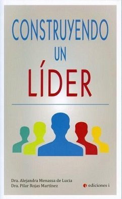 Construyendo un líder - Rojas Martínez, Pilar; Menassa de Lucía, Alejandra