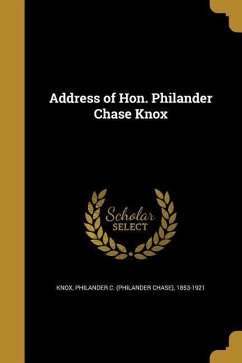 Address of Hon. Philander Chase Knox