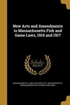Cover New Acts and Amendments to Massachusetts Fish and Game Laws, 1916 and 1917