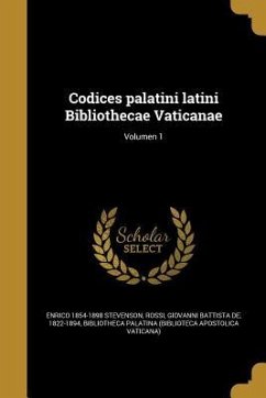 Codices palatini latini Bibliothecae Vaticanae; Volumen 1 - Stevenson, Enrico