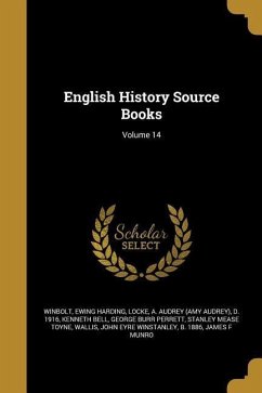 English History Source Books; Volume 14 - Bell, Kenneth; Bewsher, Fred William