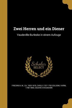 Zwei Herren und ein Diener - Goldoni, Carlo