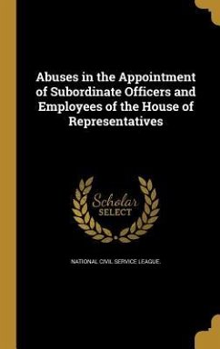 Abuses in the Appointment of Subordinate Officers and Employees of the House of Representatives