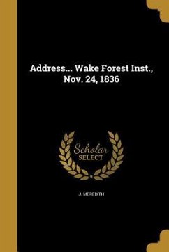 Address... Wake Forest Inst., Nov. 24, 1836