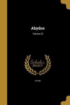 Abydos; Volume 22 - Ayrton, Edward Russell