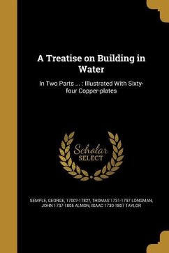 A Treatise on Building in Water