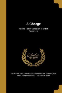 A Charge; Volume Talbot Collection of British Pamphlets