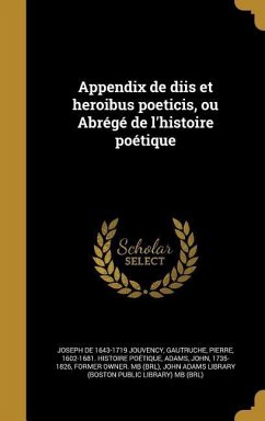 Appendix de diis et heroibus poeticis, ou Abrégé de l'histoire poétique - Jouvency, Joseph De