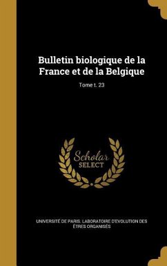 Bulletin biologique de la France et de la Belgique; Tome t. 23