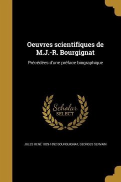 Oeuvres scientifiques de M.J.-R. Bourgignat - Bourguignat, Jules René; Servain, Georges