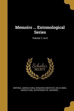 Memoirs ... Entomological Series; Volume 7, no.9