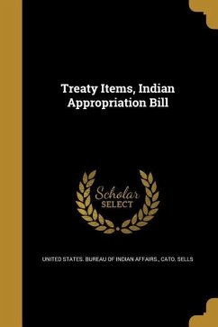 Treaty Items, Indian Appropriation Bill - Sells, Cato