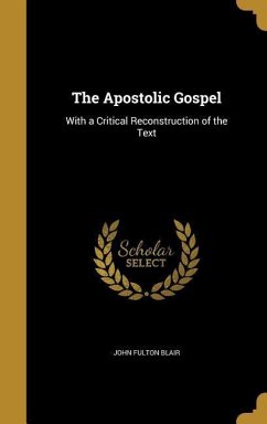 The Apostolic Gospel - Blair, John Fulton