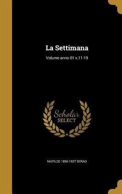 La Settimana; Volume anno 01 v.11-19