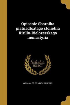 Opisanie Sbornika piatnadtsatago stolietiia Kirillo-Bielozerskago monastyria