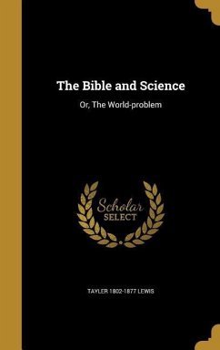The Bible and Science - Lewis, Tayler