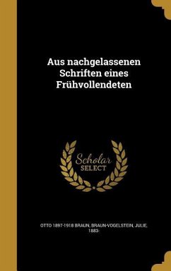 Aus nachgelassenen Schriften eines Frühvollendeten