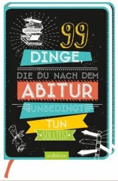 Cover 99 Dinge, die du nach dem Abitur unbedingt tun solltest