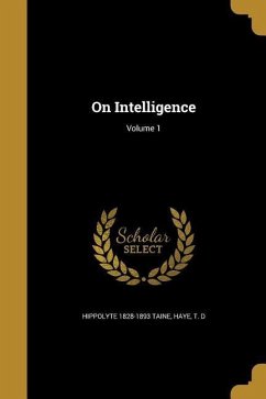 ON INTELLIGENCE V01 - Taine, Hippolyte 1828-1893