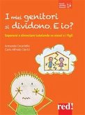 I miei genitori si dividono. E io? (eBook, ePUB)