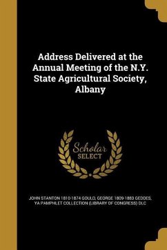 Address Delivered at the Annual Meeting of the N.Y. State Agricultural Society, Albany