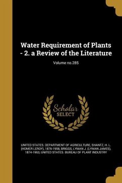 Water Requirement of Plants - 2. a Review of the Literature; Volume no.285