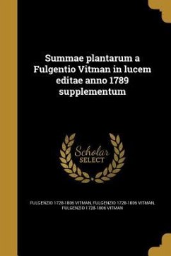 Summae plantarum a Fulgentio Vitman in lucem editae anno 1789 supplementum