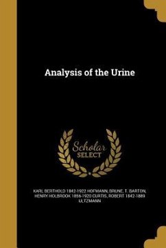 Analysis of the Urine - Hofmann, Karl Berthold; Curtis, Henry Holbrook