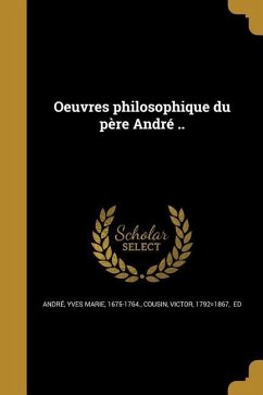 Cover Oeuvres philosophique du père André ..
