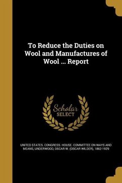TO REDUCE THE DUTIES ON WOOL &