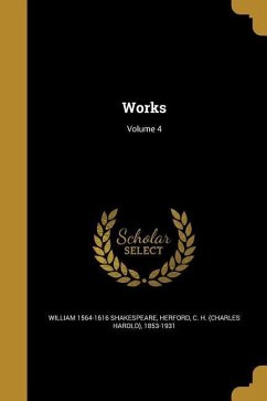 Works; Volume 4 - Shakespeare, William