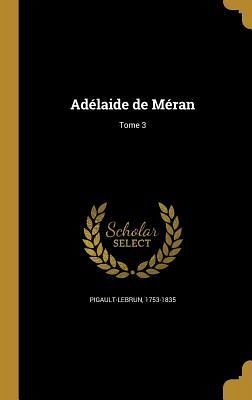 Adélaide de Méran; Tome 3
