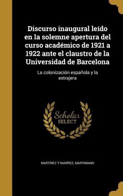 Discurso inaugural leído en la solemne apertura del curso académico de 1921 a 1922 ante el claustro de la Universidad de Barcelona